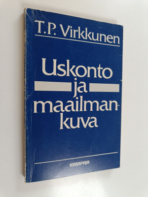 T. P. Virkkunen : Uskonto ja maailmankuva