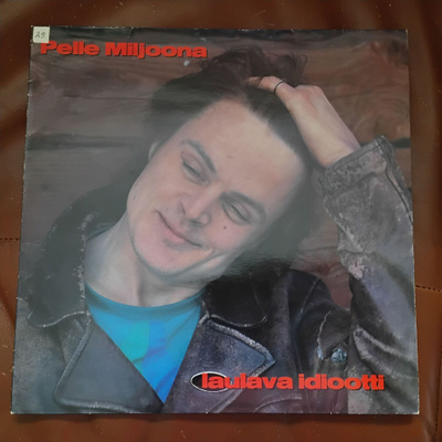 Pelle Miljoona, laulava idiootti, LP