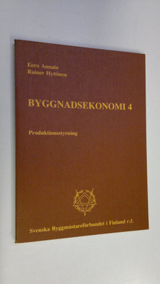 Eero ym. Annala : Byggnadsekonomi 4, Produktionsstyrning