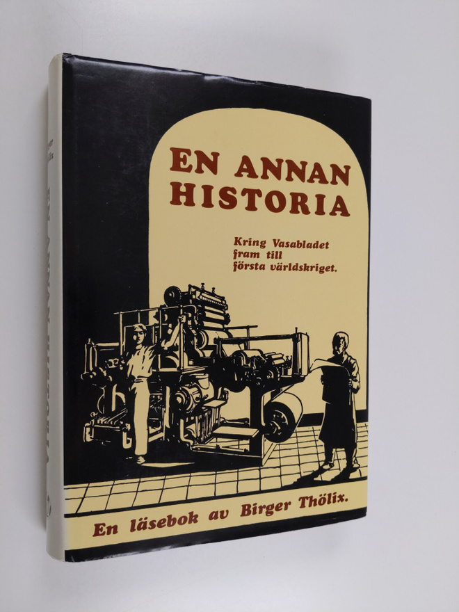 Birger Thölix : En annan historia - Kring Vasabladet fram...