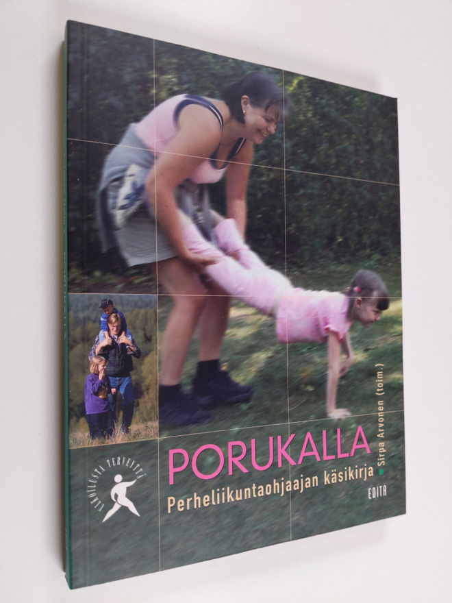 Sirpa Arvonen : Porukalla : perheliikuntaohjaajan käsikirja
