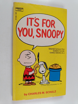 Charles M. Schulz : It's for you, Snoopy