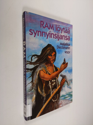 Maijaliisa Dieckmann : Ram löytää synnyinsijansa (signeer...