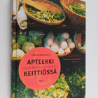 Helena Hallenberg : Apteekki keittiössä : ruokavalio kiin... - pikkukuva 1