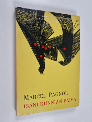 Marcel Pagnol : Isäni kunnian päivä