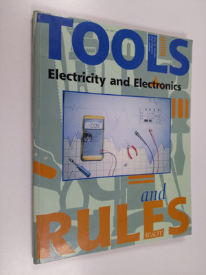 Mary R. Hatakka : Tools and rules : electricity and elect...