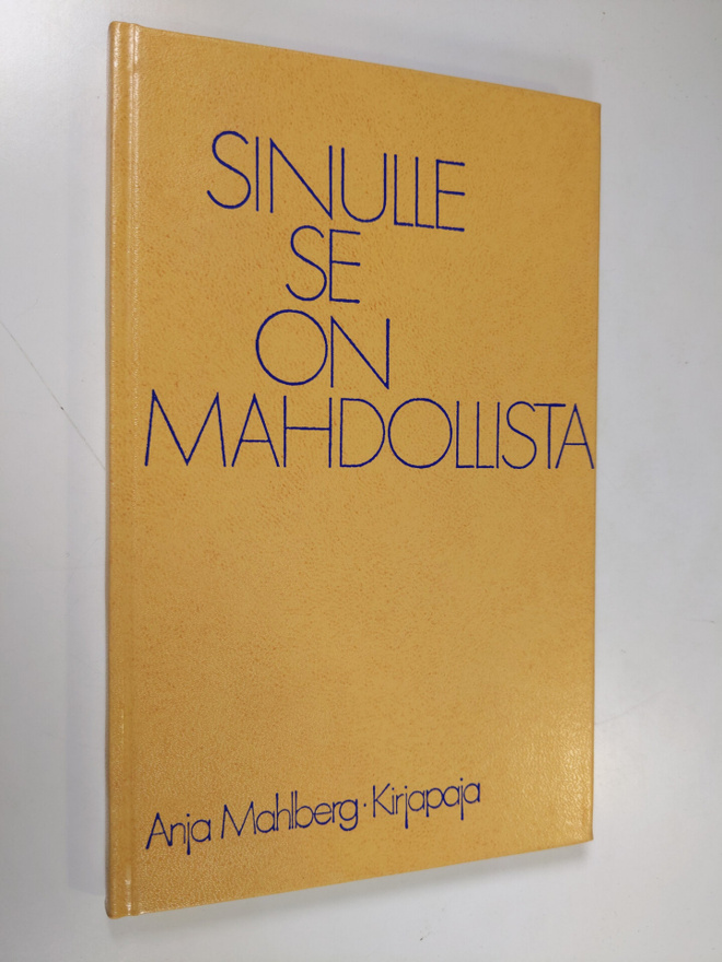 Anja Mahlberg : Sinulle se on mahdollista