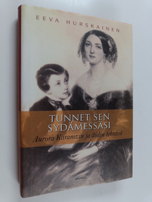 Eeva Hurskainen : Tunnet sen sydämessäsi : Aurora Karamzi...
