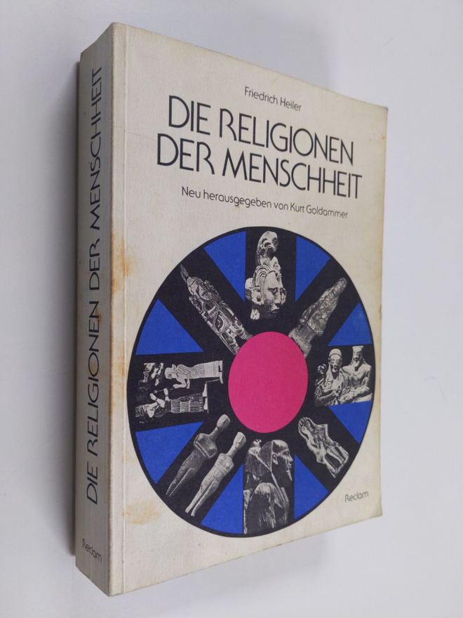 Friedrich Heiler : Die Religionen der Menschheit