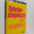 Kari Eklund ym. : Työväensuojelusta työsuojeluun : työsuo... - pikkukuva 1