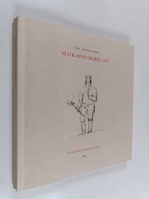 Carl Gustaf Ramsay : Matkapäiväkirja 1807 : matka eteläis...