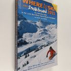 Where to ski and snowboard 2011 : the definitive guide to... - pikkukuva 1