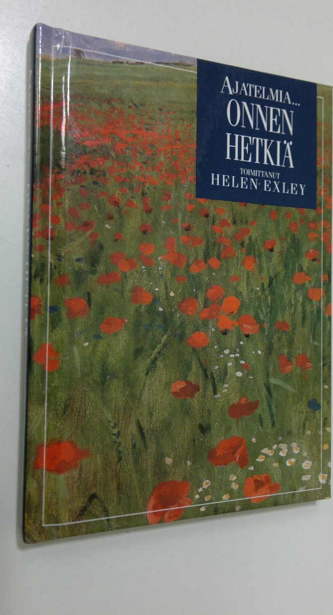 Helen (toim.) Exley : Ajatelmia : onnen hetkiä