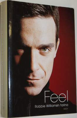 Chris Heath : Feel : Robbie Williamsin tarina