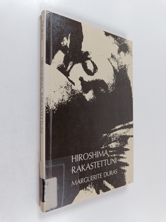 Marguerite Duras : Hiroshima, rakastettuni