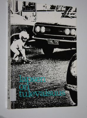 Lapsen on tulevaisuus : Kirkollinen puheenvuoro perhekysy...