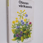 Otavan värikasvio : kukka- eli siemenkasvit värikuvina - pikkukuva 1