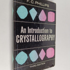 Frank Coles Phillips : An Introduction to Crystallography - pikkukuva 1