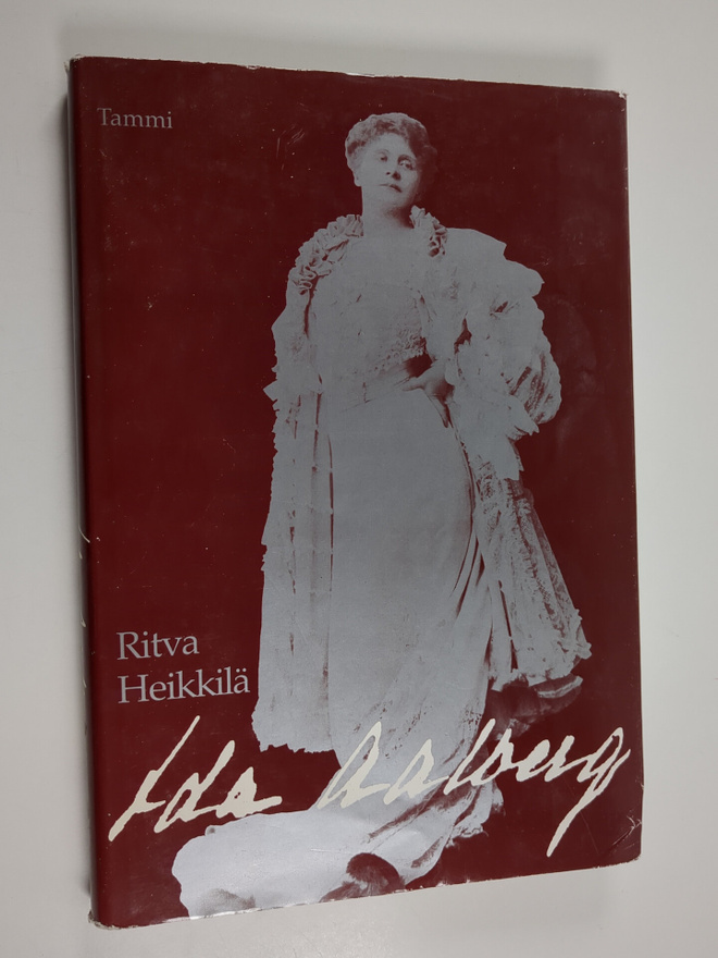Ritva Heikkilä : Ida Aalberg : suomalaisen teatterin tähti