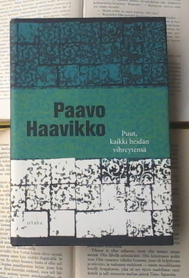 Paavo Haavikko - Puut, kaikki heidän vihreytensä (sid.)