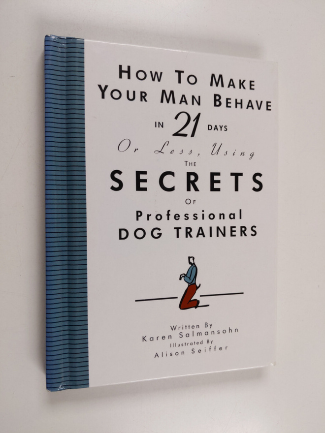 Karen Salmansohn : How to Make Your Man Behave in 21 Days...