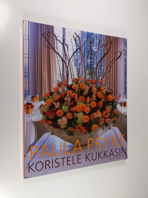 Paula Pryke : Koristele kukkasin