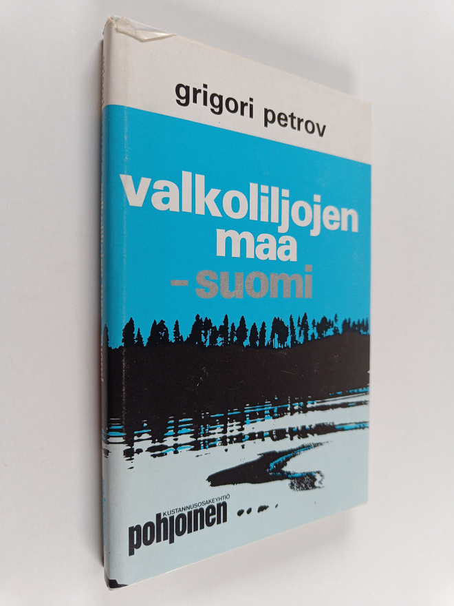Grigori Petrov : Valkoliljojen maa - Suomi