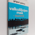 Grigori Petrov : Valkoliljojen maa - Suomi - pikkukuva 1