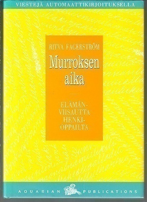 Ritva Fagerström : Murroksen aika