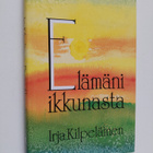 Irja Kilpeläinen : Elämäni ikkunasta - pikkukuva 1