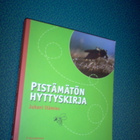 Juhani Itämies: PISTÄMÄTÖN HYTTYSKIRJA ( Sis.postikulut ) - pikkukuva 1