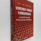 Kai Myrberg : Viimeinen paraati Pjongjangissa : luhistuuk... - pikkukuva 1