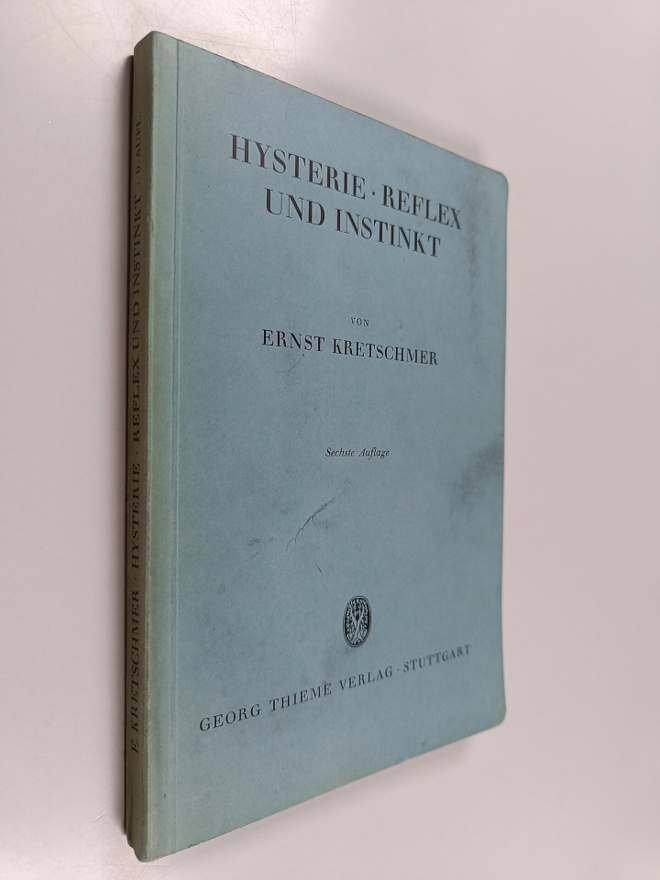 Ernst Kretschmer : Hysterie, Reflex und Instinkt