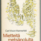 Carl M:son Mannerfelt: Mietteitä metsäpolulta (1.p.) - pikkukuva 1