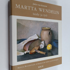 Jatta von Konow : Martta Wendelin : taide ja työ : Martta... - pikkukuva 1
