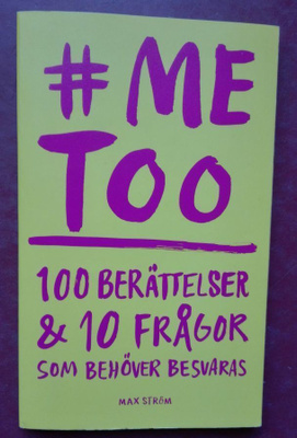 # Me too: 100 berättelser och 10 frågor