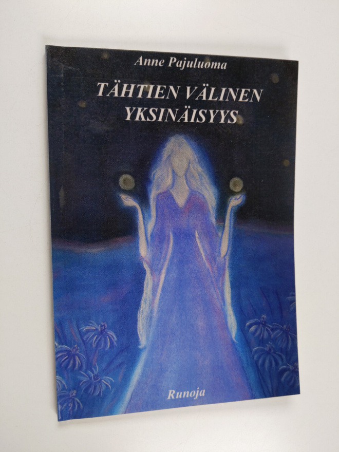 Anne Pajuluoma : Tähtien välinen yksinäisyys : runoja