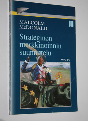 Malcolm McDonald : Strateginen markkinoinnin suunnittelu