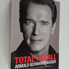 Arnold Schwarzenegger : Total recall : uskomaton elämänta... - pikkukuva 1