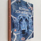 Tiina Keskinen : Koirani joka katosi : Häpin tarina - Häp... - pikkukuva 1