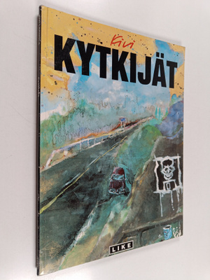 Kivi Larmola : Kytkijät : Eräänlainen rakkaustarina