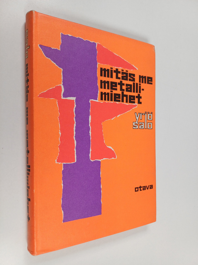 Yrjö Salo : Mitäs me metallimiehet