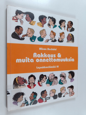 Alison Bechdel : Lepakkoelämää IV - Rakkaus & muita onnet...