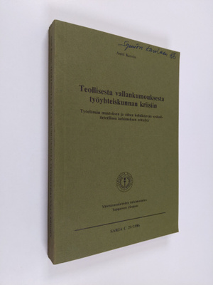 Antti Kasvio : Teollisesta vallankumouksesta työyhteiskun...