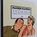 Teppo Sillantaus : Naisen kanssa : työkirja - pikkukuva 1