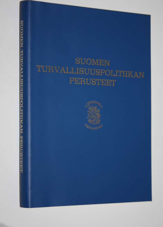 Reima T. A. (toim.) Luoto : Suomen turvallisuuspolitiikan...