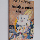 Taru Mäkinen : Tinka ja unelmien aika - pikkukuva 1