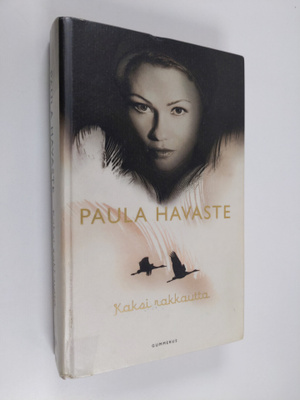 Paula Havaste : Kaksi rakkautta