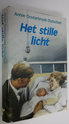 Annie Oosterbroek-Dutschun : Het stille licht