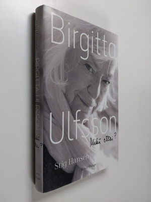 Birgitta Ulfsson : Birgitta Ulfsson : mikä ettei?
